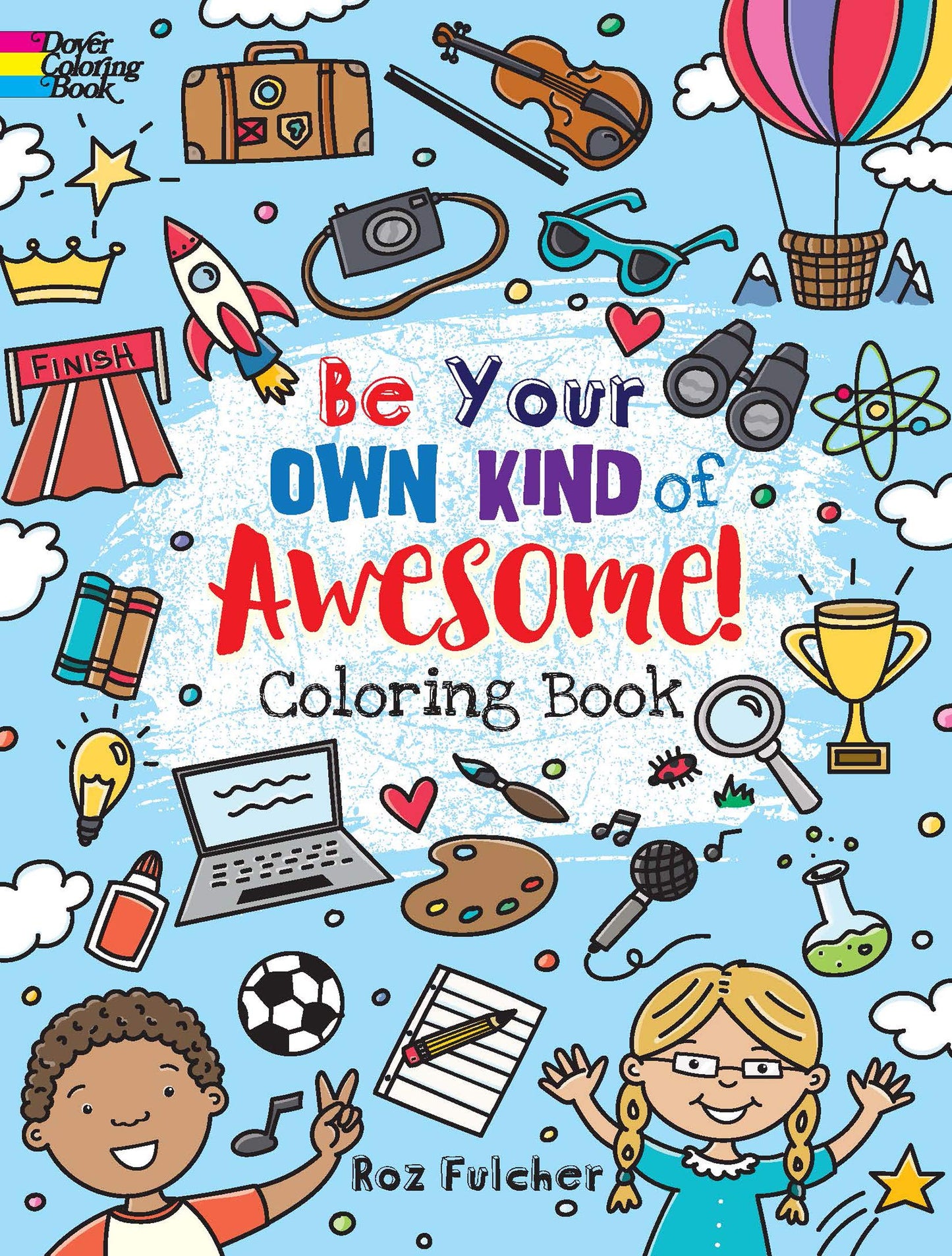 Be Your Own Kind of Awesome! Coloring Book (Dover Kids Coloring Books)