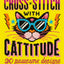 Cross Stitch with Cattitude: 20 pawsome designs
