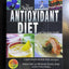 The Super Antioxidant Diet and Nutrition Guide: A Health Plan for the Body, Mind, and Spirit