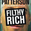 Filthy Rich: A Powerful Billionaire, the Sex Scandal that Undid Him, and All the Justice that Money Can Buy - The Shocking True Story of Jeffrey Epstein (James Patterson True Crime, 2)
