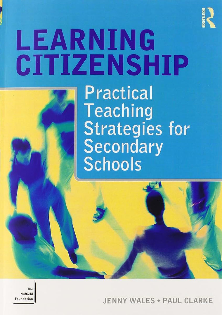 Learning Citizenship: Practical Teaching Strategies for Secondary Schools