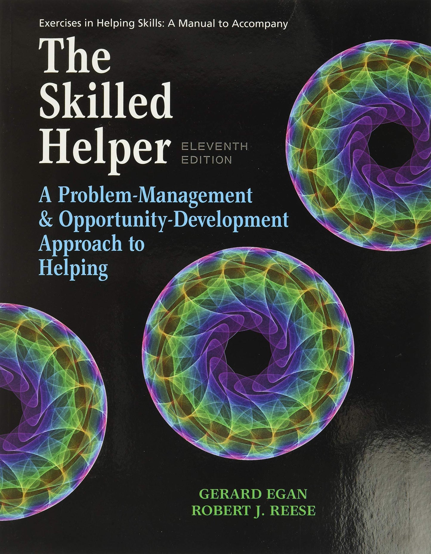 Exercises in Helping Skills: A Manual to Accompany the Skilled Helper: a Problem-management & Opportunity-development Approach to Helping