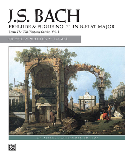 Prelude and Fugue No. 21 in B-flat Major: Sheet (Alfred Masterwork Edition)