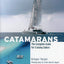 Catamarans: The Complete Guide for Cruising Sailors
