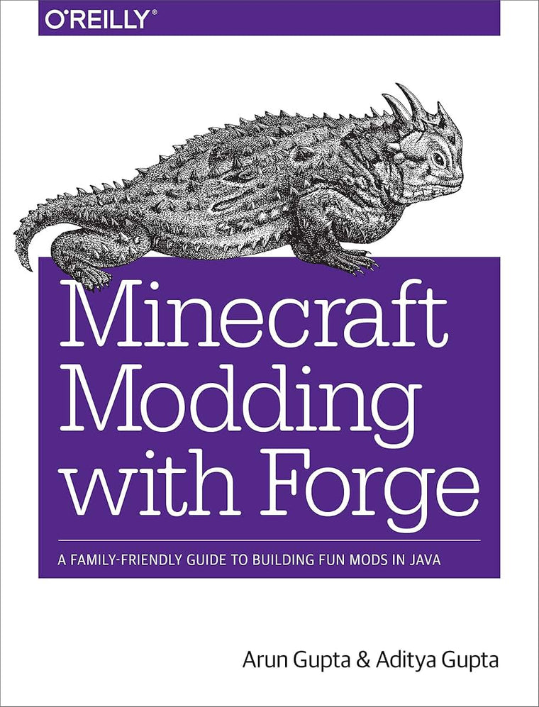 Minecraft Modding with Forge: A Family-Friendly Guide to Bui