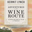 Adventures on the Wine Route: A Wine Buyers Tour of France (
