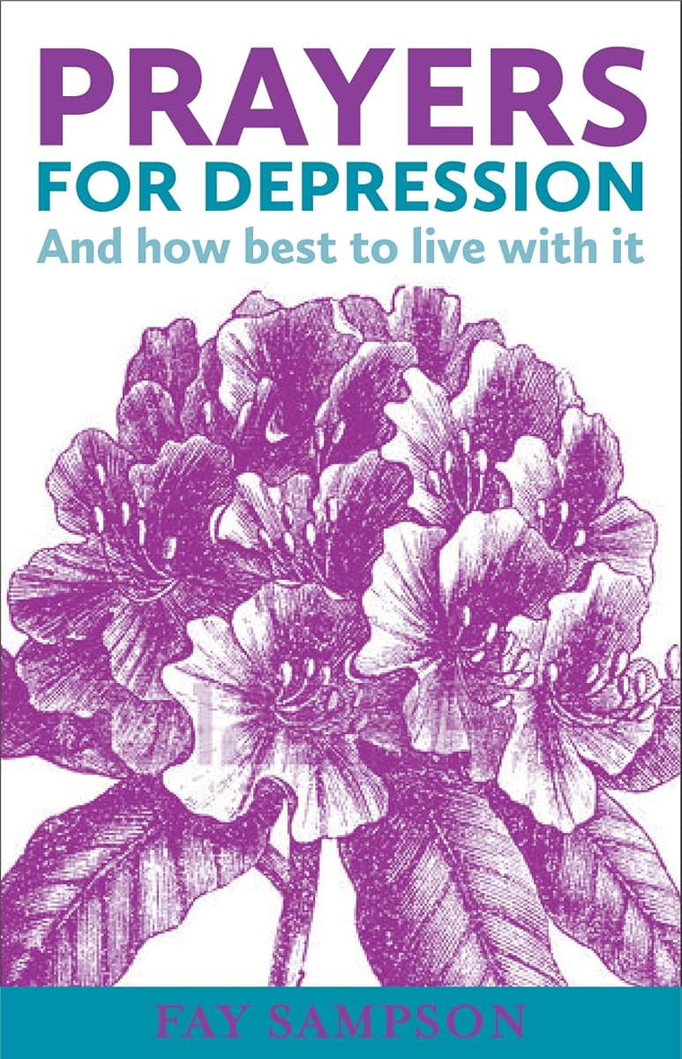 Prayers for Depression: An How to Best Live With It