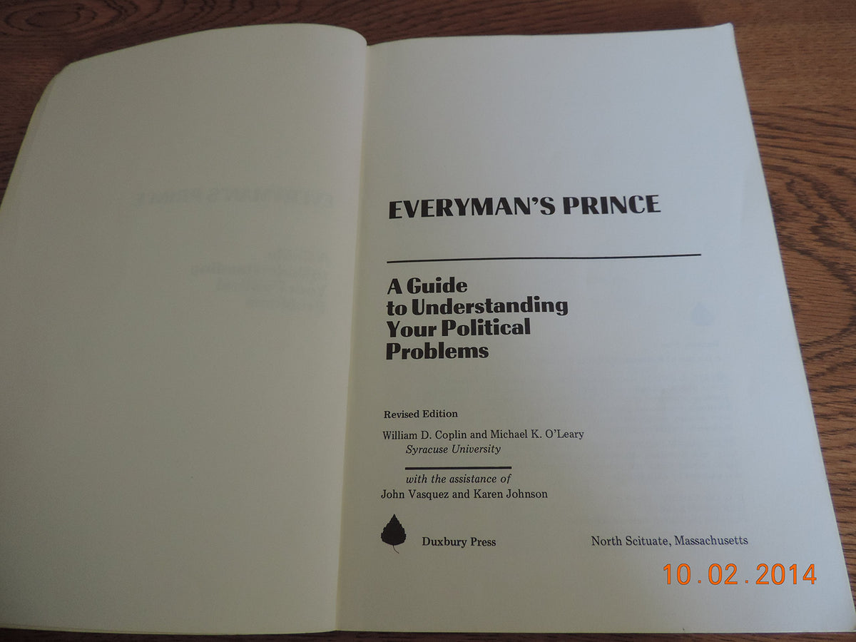 Everyman's Prince: A guide to understanding your political problems