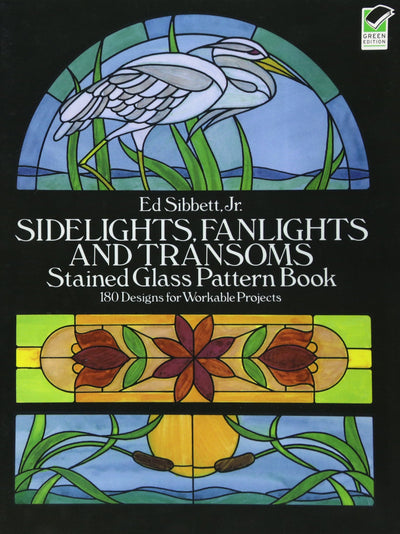 Sidelights, Fanlights and Transoms Stained Glass Pattern Book (Dover Crafts: Stained Glass)