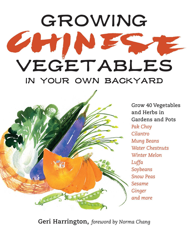 Growing Chinese Vegetables in Your Own Backyard: A Complete