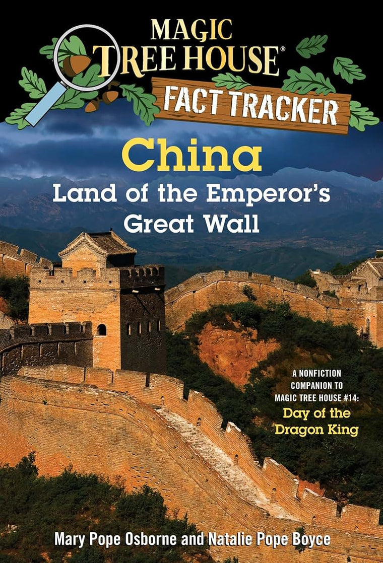 China: Land of the Emperor's Great Wall: A Nonfiction Companion to Magic Tree House #14: Day of the Dragon King (Magic Tree House Fact Tracker)