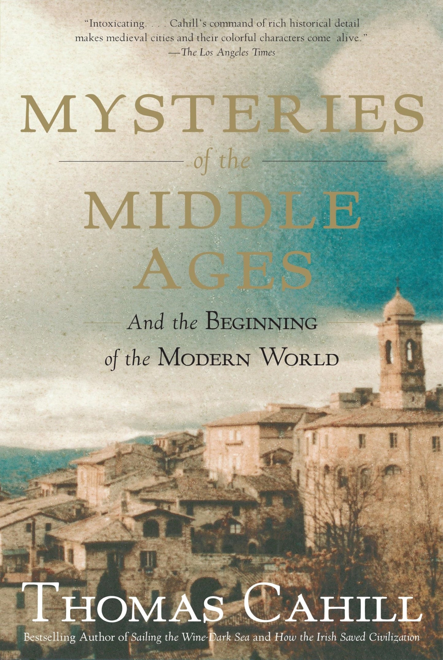 Mysteries of the Middle Ages: And the Beginning of the Moder