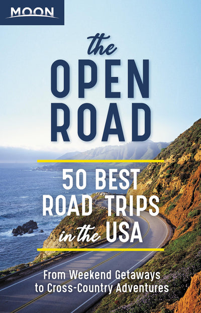 The Open Road: 50 Best Road Trips in the USA Travel Guide