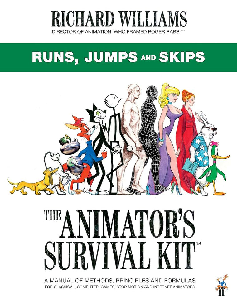 The Animator's Survival Kit: Runs, Jumps and Skips: (Richard Williams' Animation Shorts)