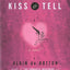Kiss & Tell: A Novel
