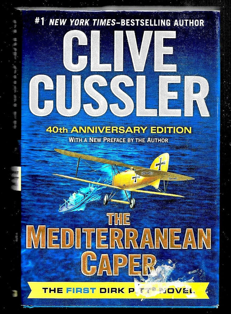 The Mediterranean Caper: The First Dirk Pitt Novel, A 40th Anniversary Edition (Dirk Pitt Adventure)