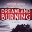 Dreamland Burning