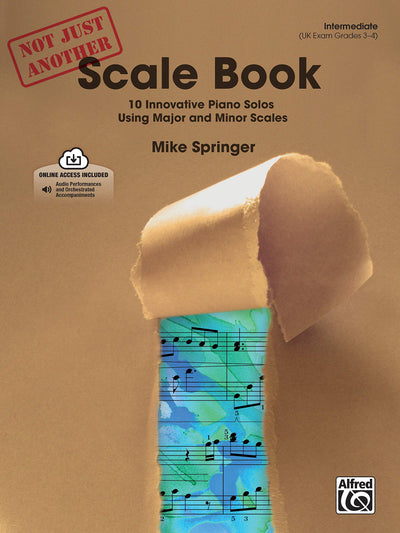 Not Just Another Scale Book: 10 Innovative Piano Solos Using Major and Minor Scales (Book & CD) (Not Just Another, Bk 1)