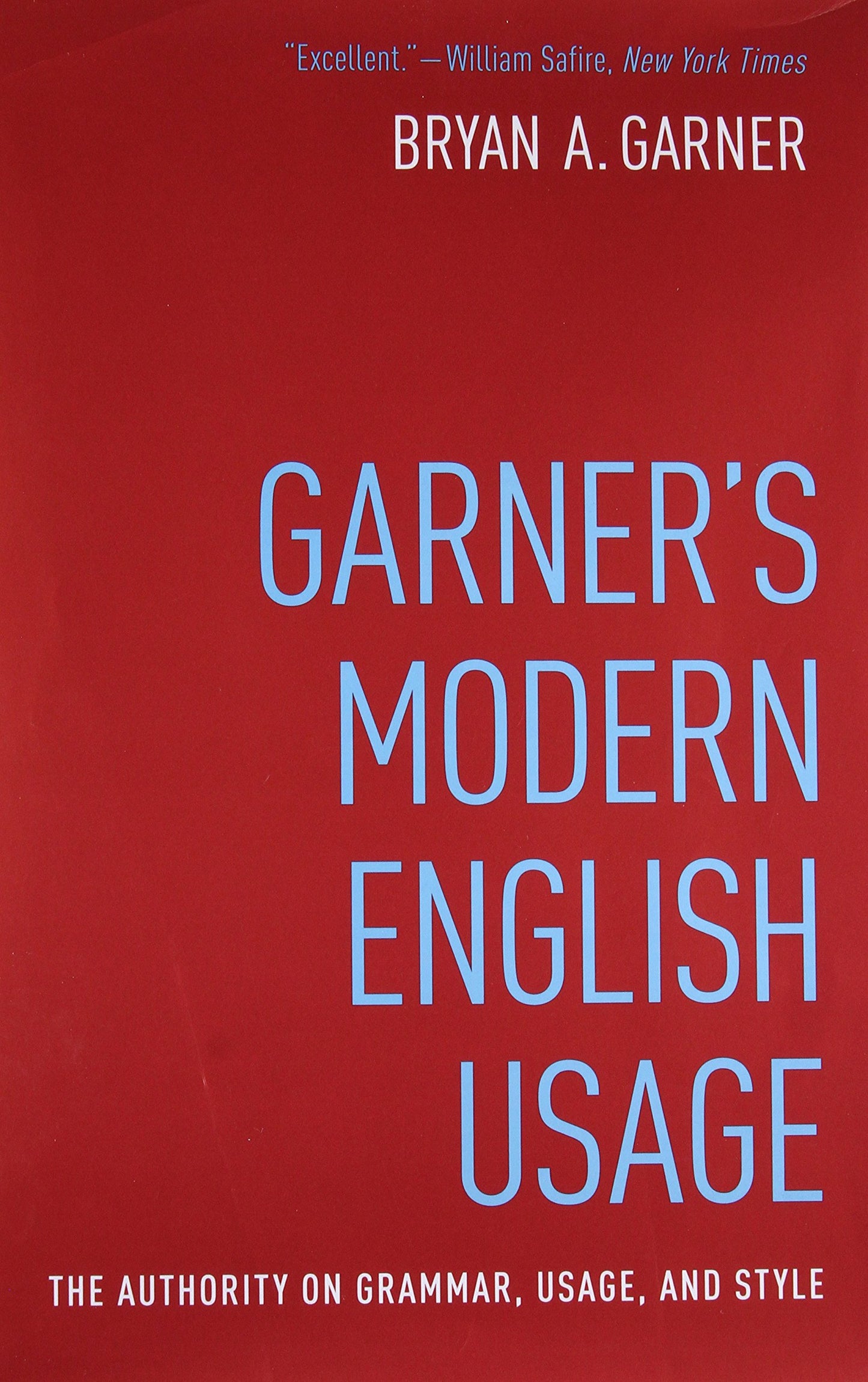 Garner's Modern English Usage by Bryan Garner