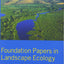 Foundation Papers in Landscape Ecology
