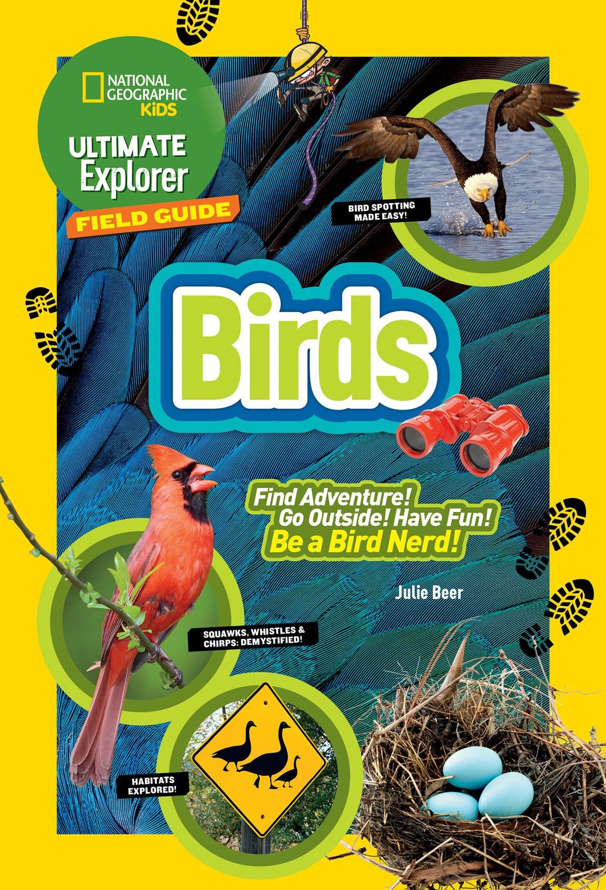 Ultimate Explorer Field Guide: Birds (National Geographic Kids Ultimate Explorers Field Guide)