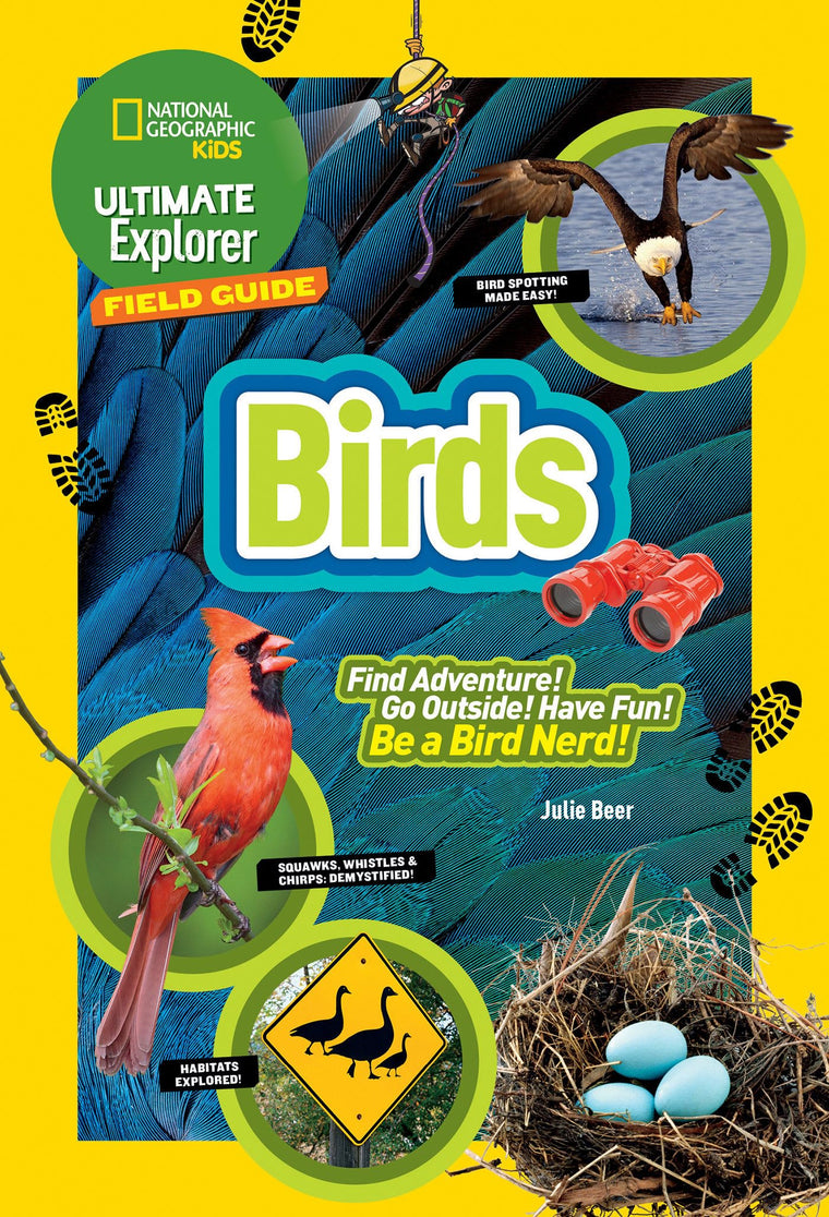 Ultimate Explorer Field Guide: Birds (National Geographic Kids Ultimate Explorers Field Guide)