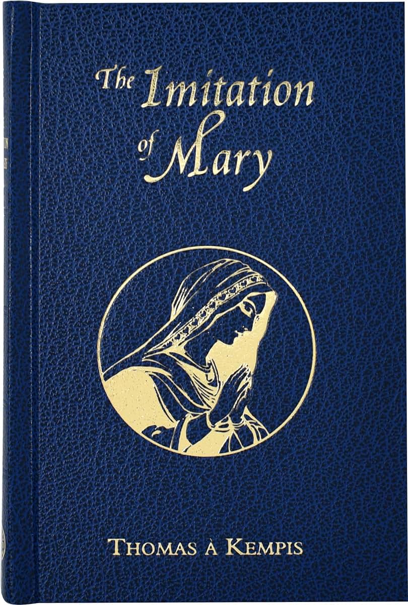 Imitation of Mary [Hardcover] Kempis, Thomas A