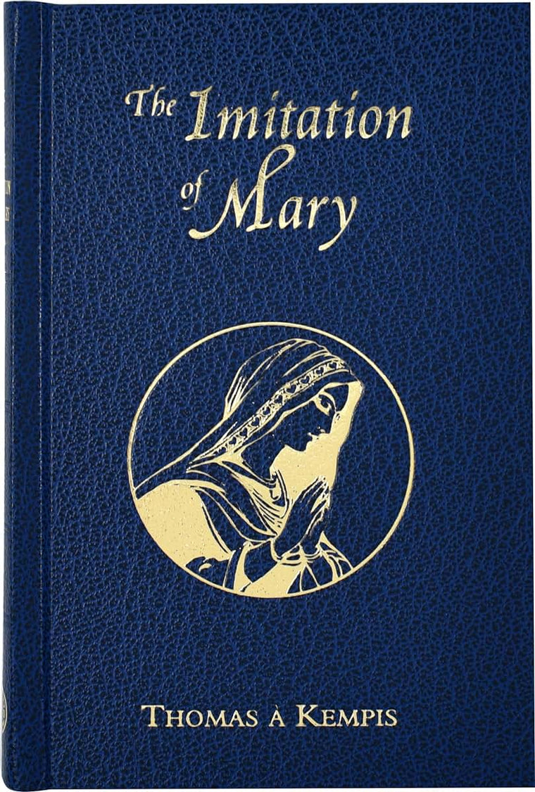 Imitation of Mary [Hardcover] Kempis, Thomas A