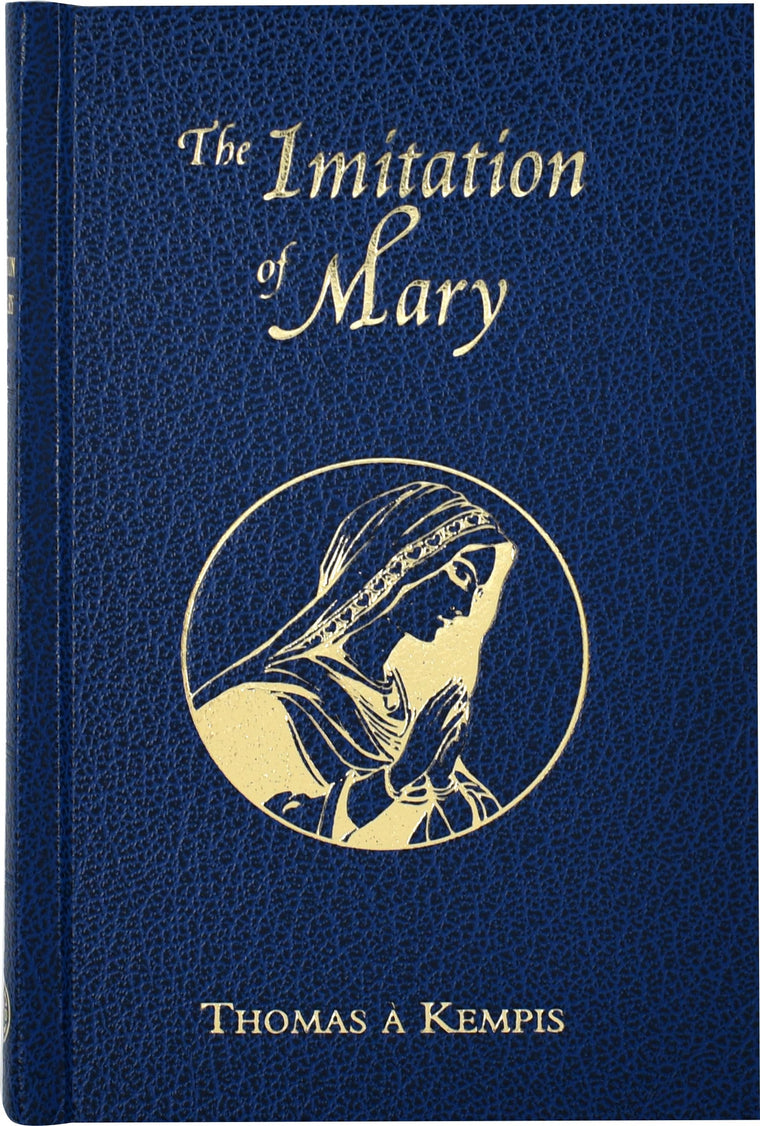 Imitation of Mary [Hardcover] Kempis, Thomas A
