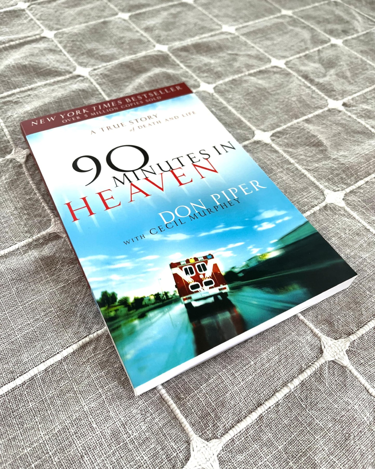 90 Minutes in Heaven: A True Story of Death & Life - From a Near-Death Experience to Christian Hope in Life after Death