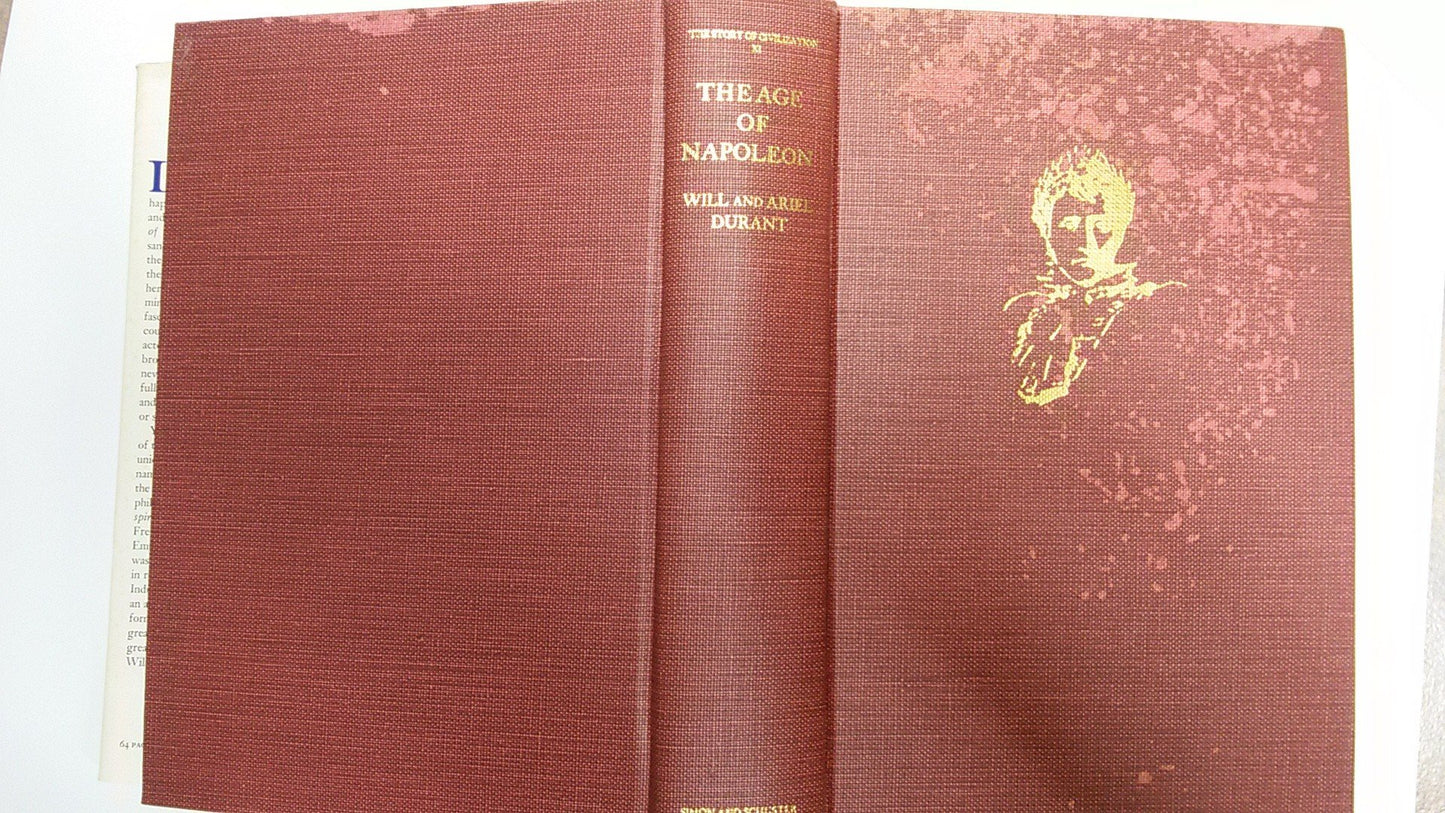 The Story of Civilization, Part XI: The Age of Napoleon: A H