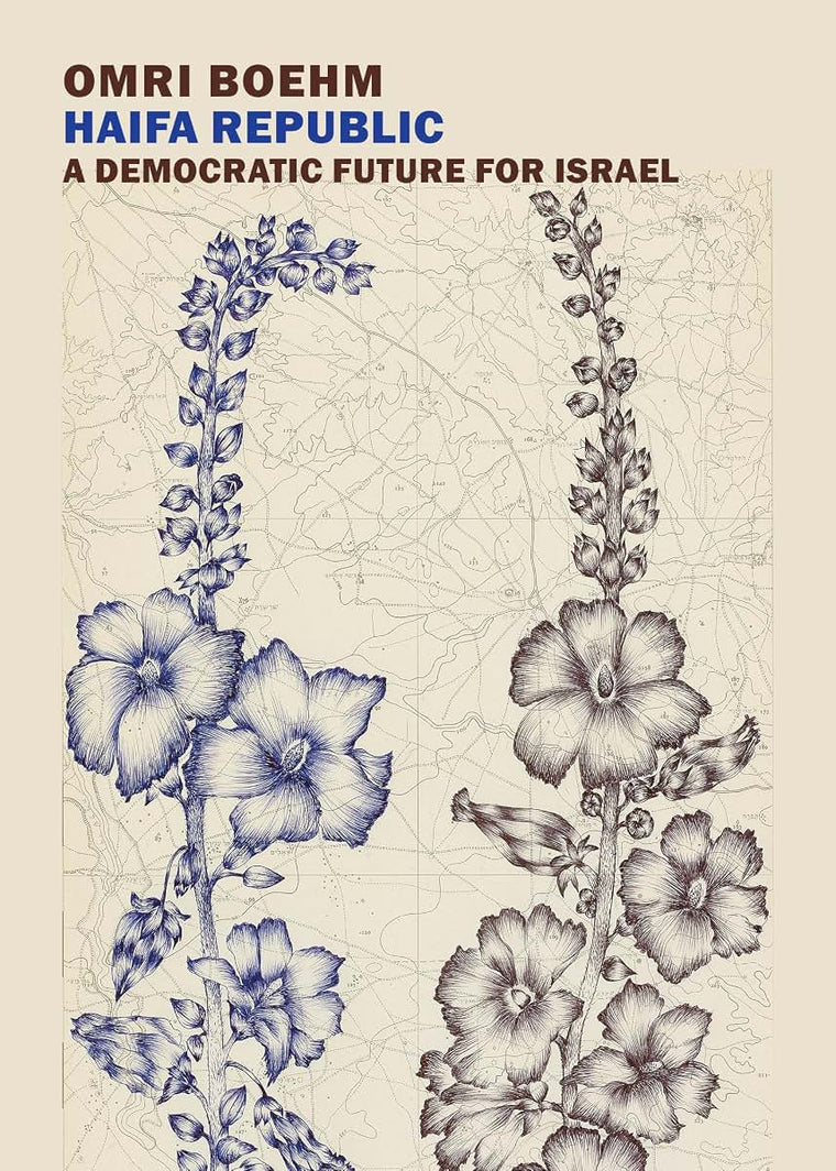 Haifa Republic: A Democratic Future for Israel