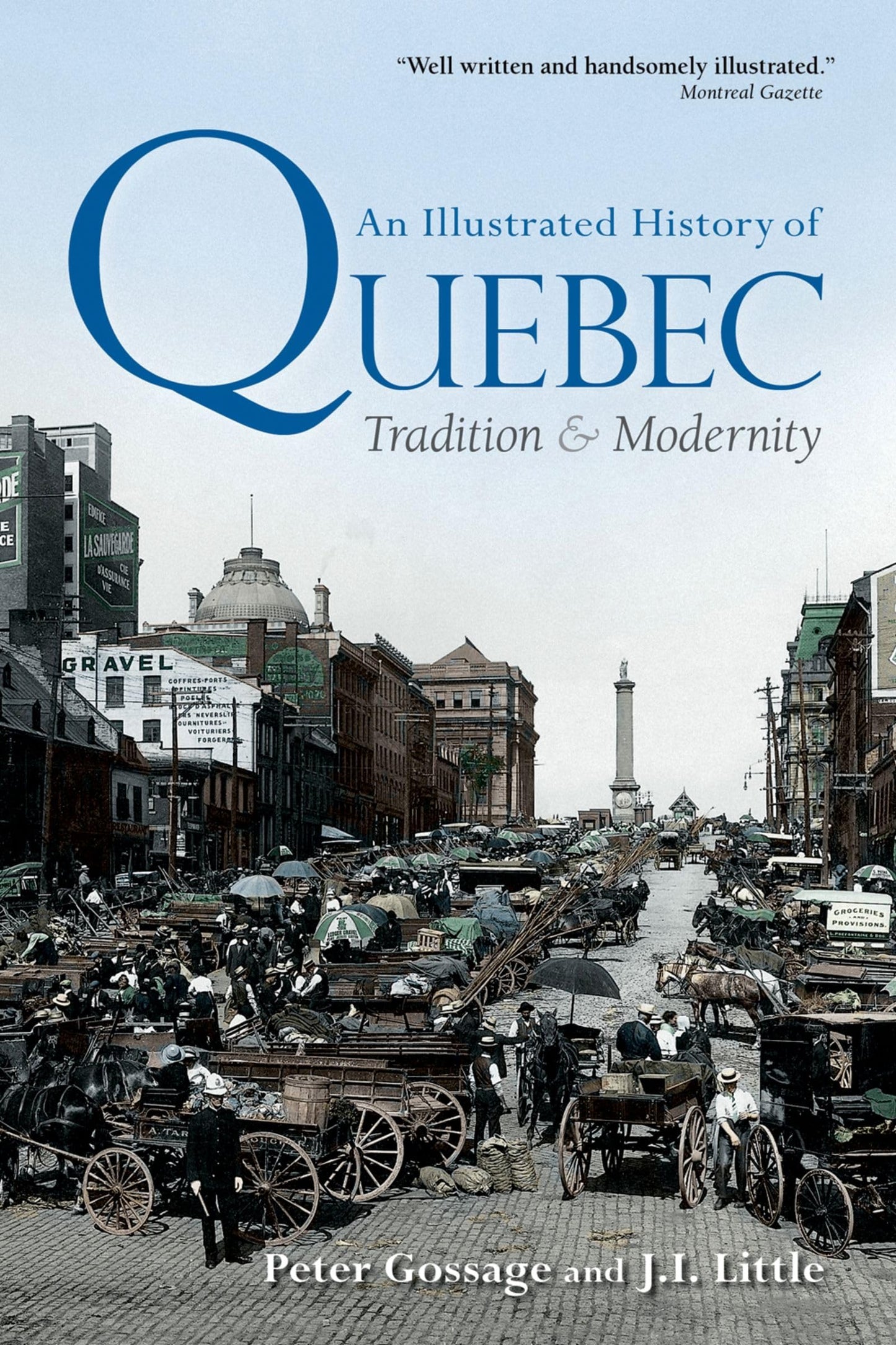 An Illustrated History of Quebec: Tradition and Modernity (Illustrated History of Canada)