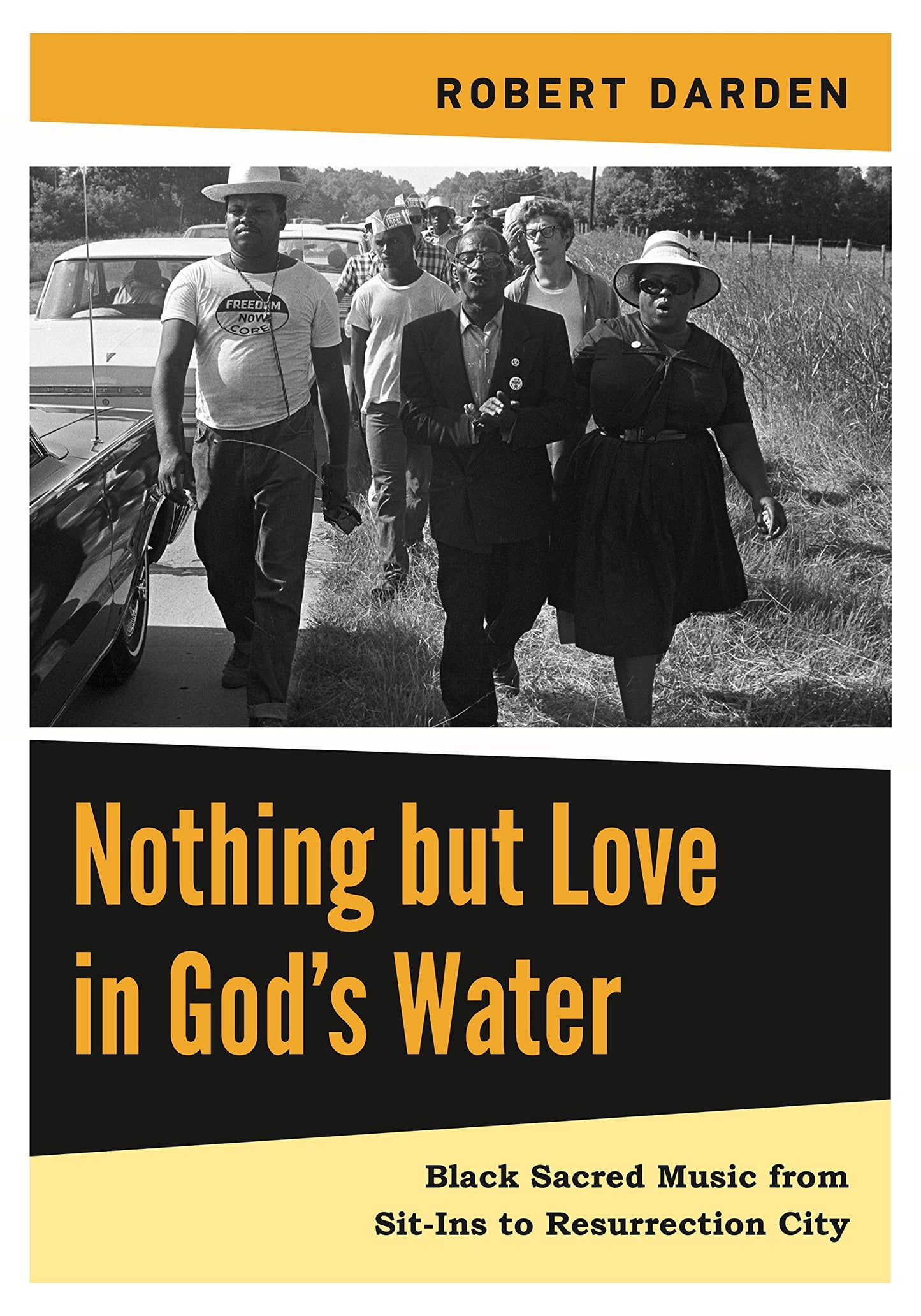 Nothing but Love in Gods Water: Volume 2: Black Sacred Music from Sit-Ins to Resurrection City