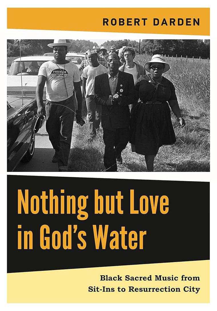 Nothing but Love in Gods Water: Volume 2: Black Sacred Music from Sit-Ins to Resurrection City