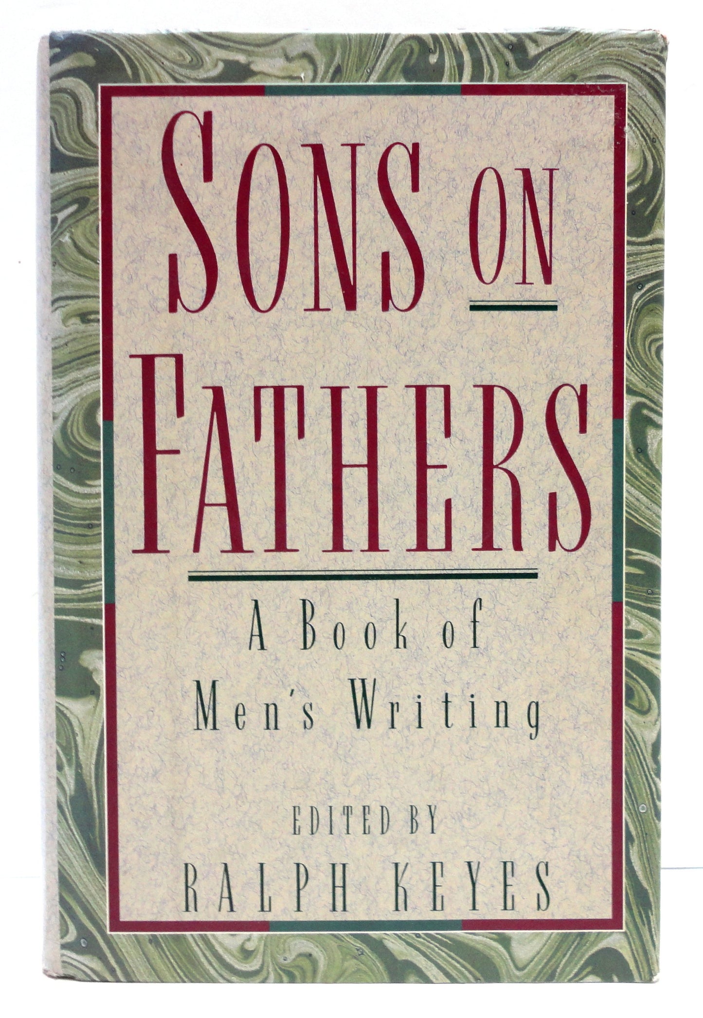 Sons on Fathers: A Book of Men's Writing