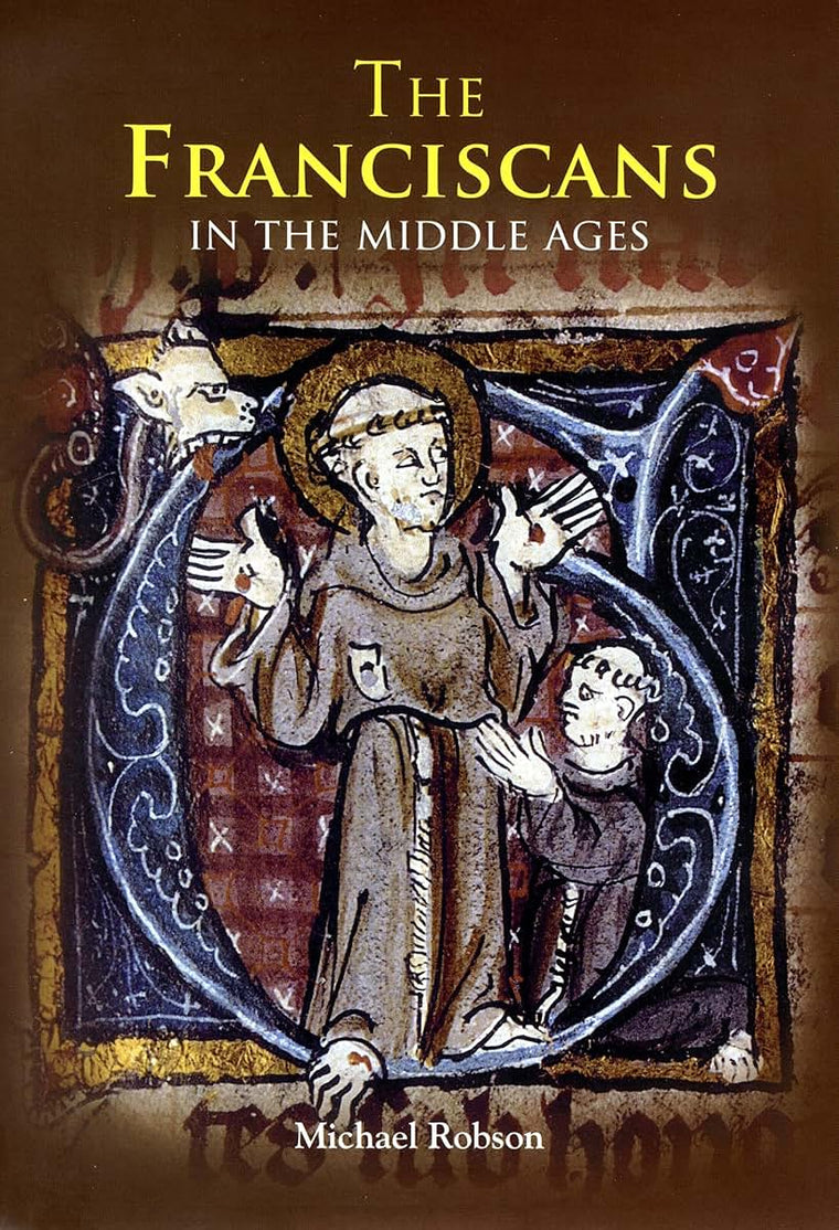 The Franciscans in the Middle Ages (Monastic Orders, 1)