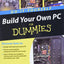 Build Your Own PC Do-It-Yourself For Dummies