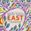 East: 120 Vegetarian and Vegan recipes from Bangalore to Beijing