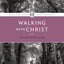 Walking with Christ (Design for Discipleship)