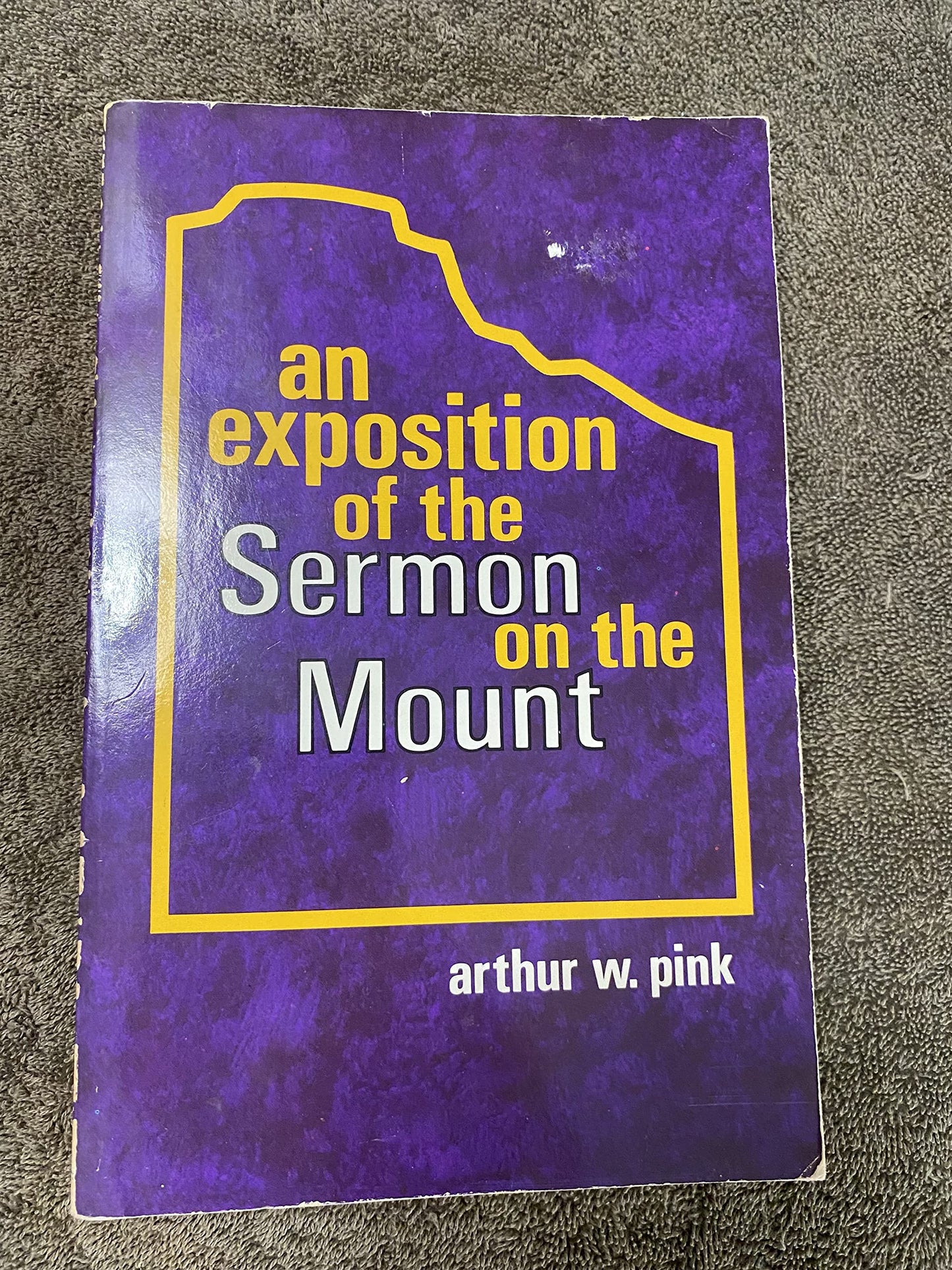 An Exposition of the Sermon on the Mount: