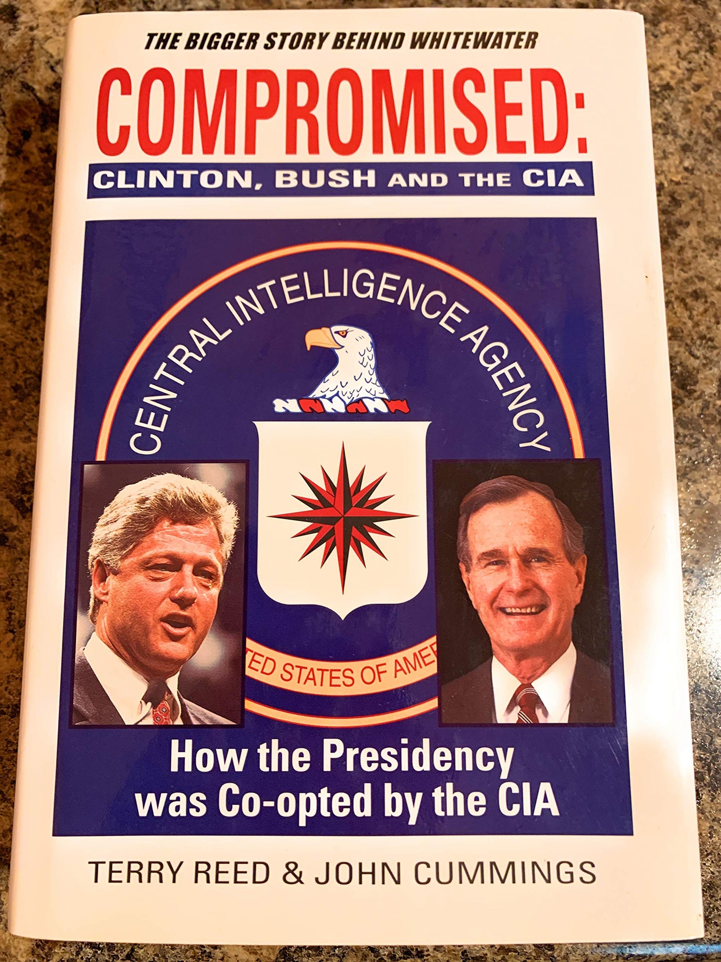 Compromised: Clinton, Bush and the CIA