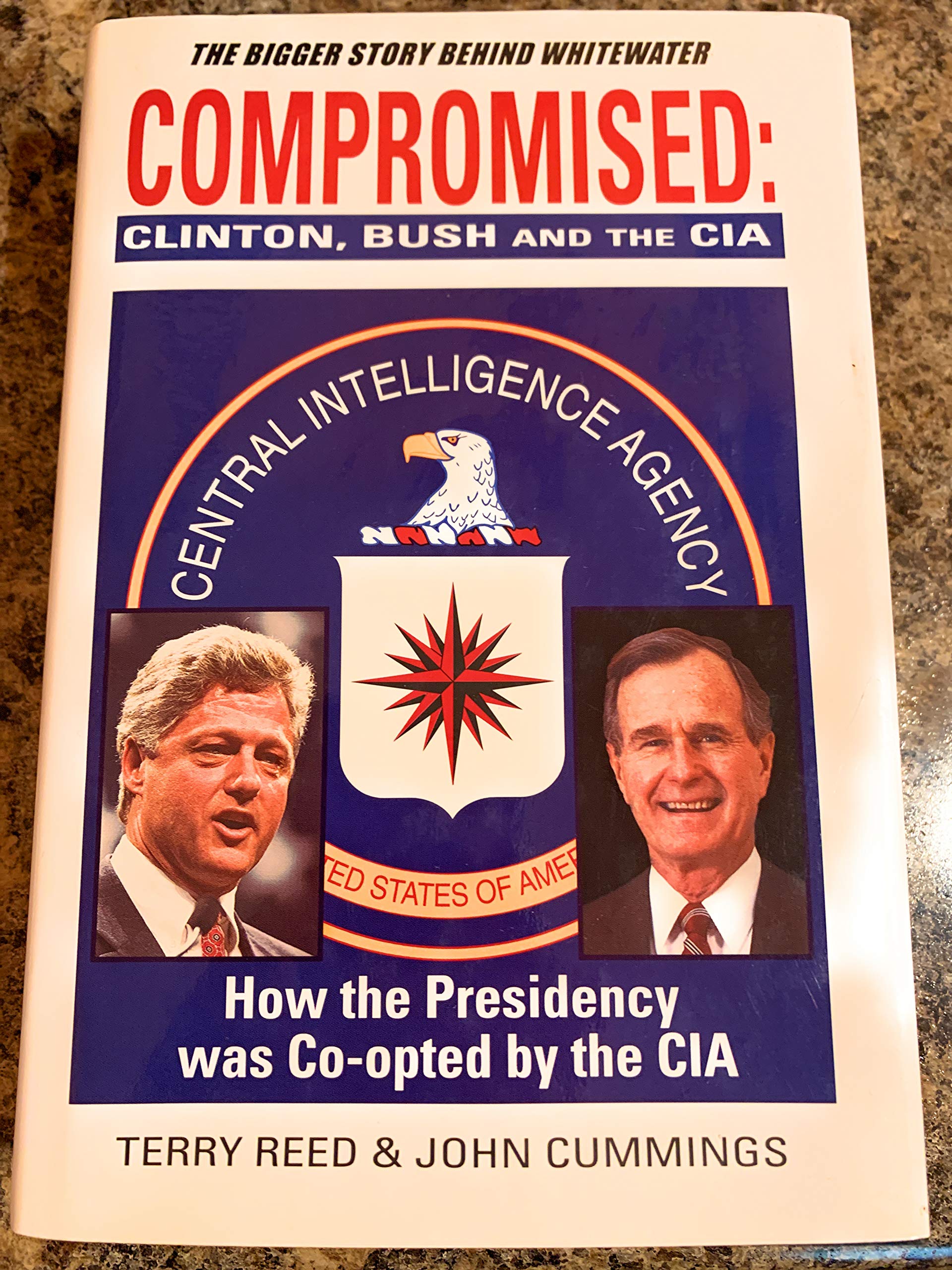 Compromised: Clinton, Bush and the CIA