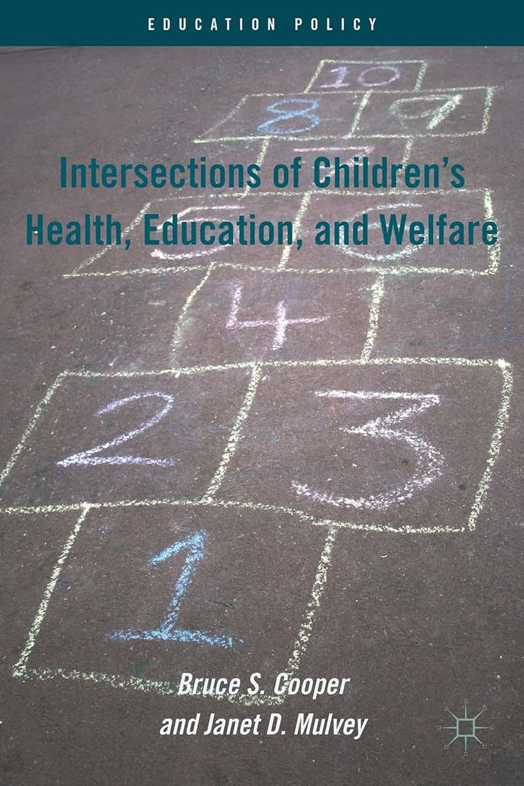 Intersections of Children's Health, Education, and Welfare (Education Policy)