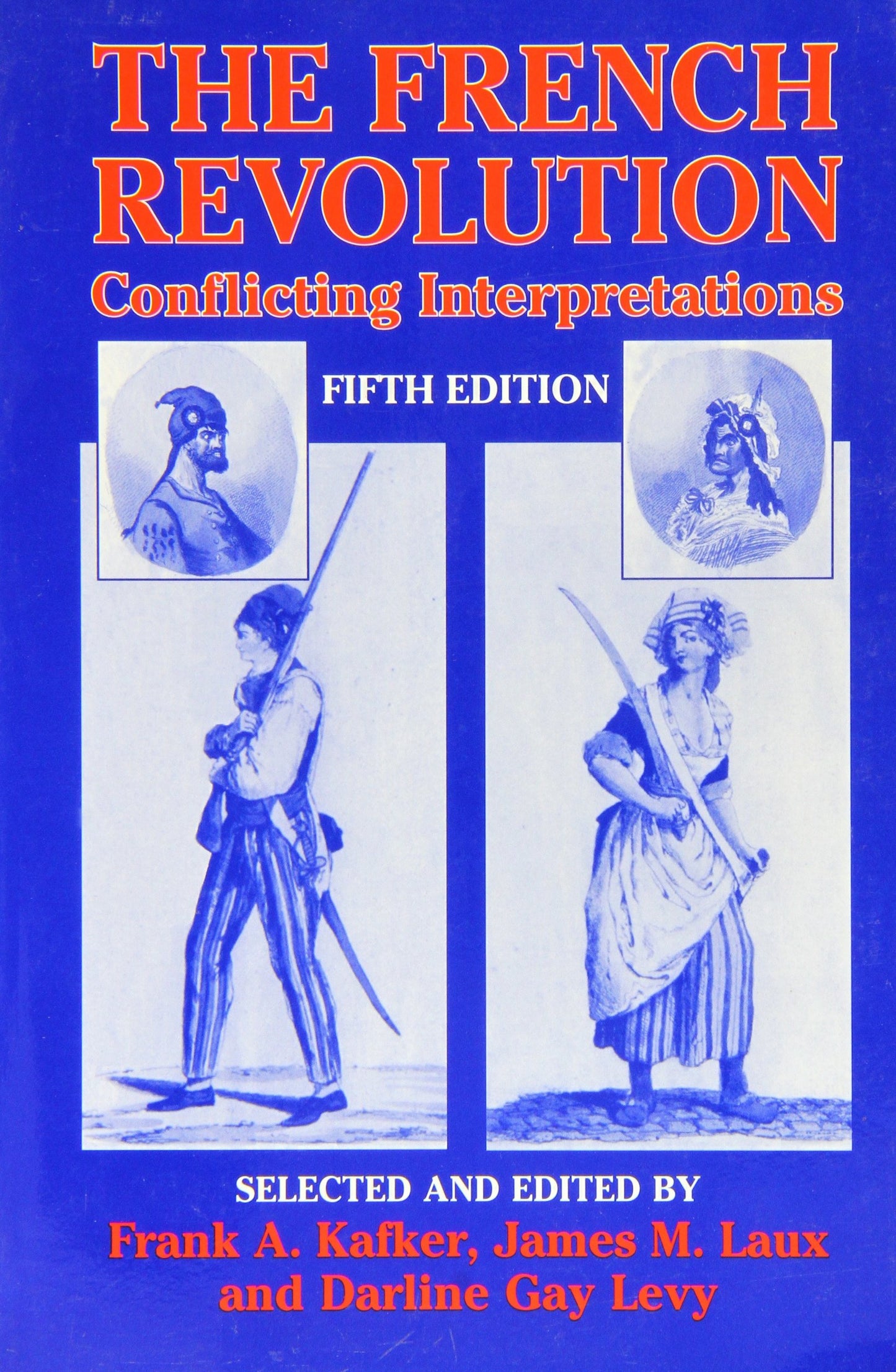 The French Revolution: Conflicting Interpretations