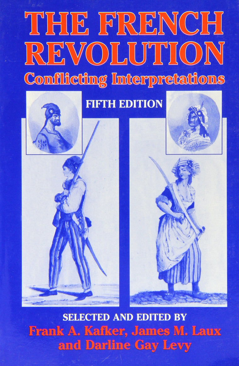 The French Revolution: Conflicting Interpretations