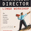 Macromedia Director Lingo Workshop: The Complete Resource to the Lingo Scripting Language/Book and Cd-Rom