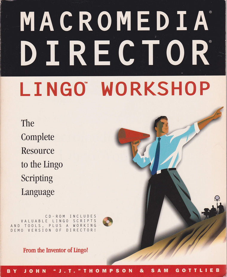 Macromedia Director Lingo Workshop: The Complete Resource to the Lingo Scripting Language/Book and Cd-Rom