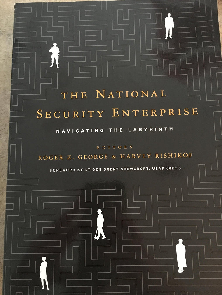 The National Security Enterprise: Navigating the Labyrinth