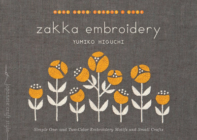 Zakka Embroidery: Simple One- and Two-Color Embroidery Motifs and Small Crafts (Make Good: Japanese Craft Style)